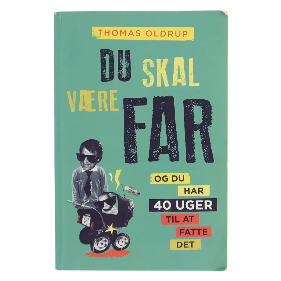Du skal være far af Thomas Oldrup (Bog)