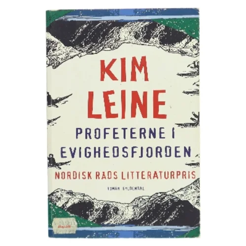 Profeterne i Evighedsfjorden : roman af Kim Leine (Bog)