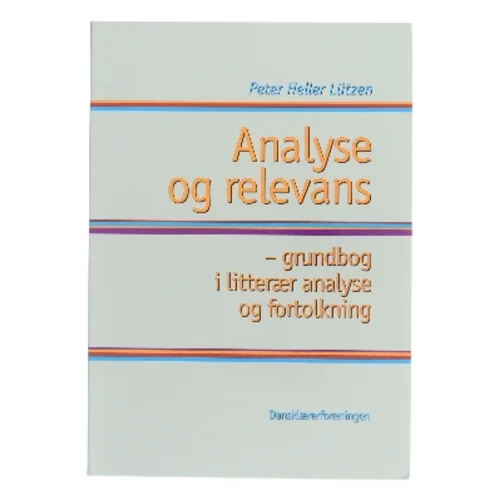Analyse og relevans af Peter Heller Lützen (Bog)