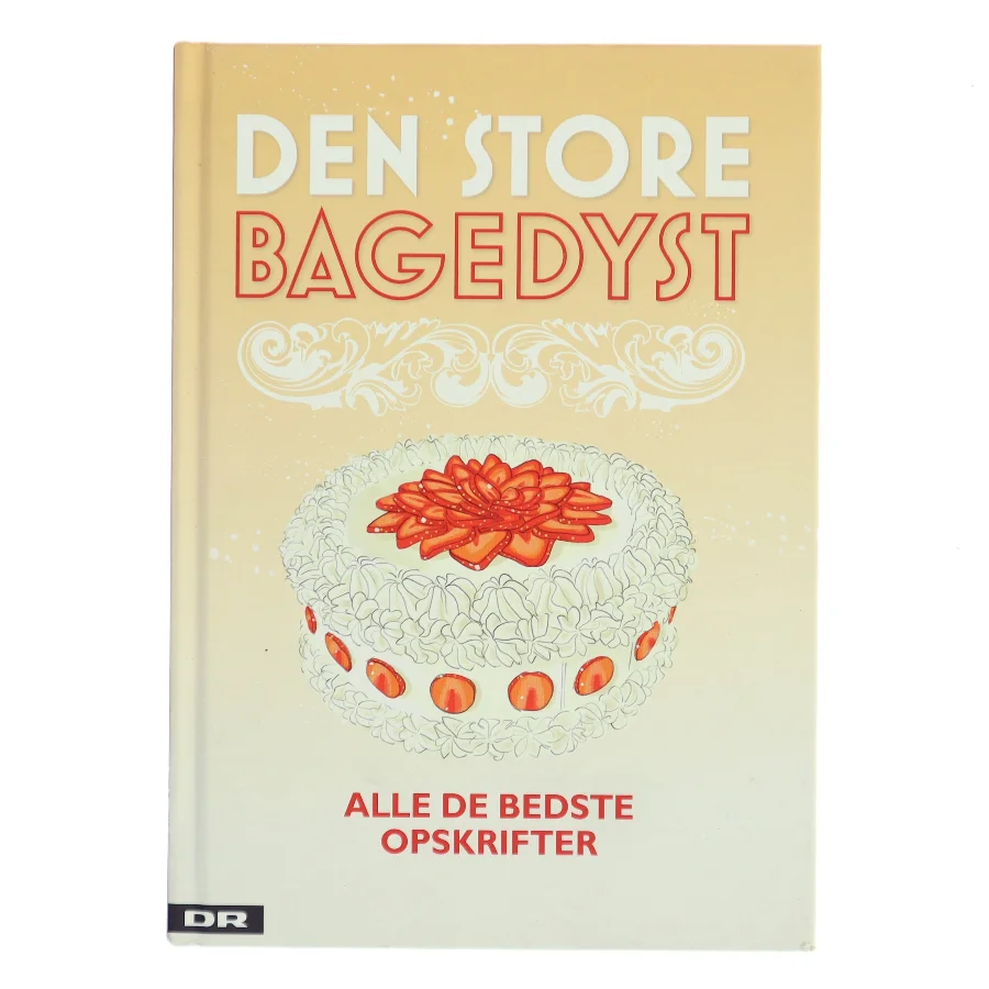 Den store bagedyst : alle de bedste opskrifter af DR (Bog)