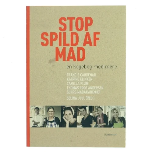 Stop spild af mad : en kogebog med mere (Bog)