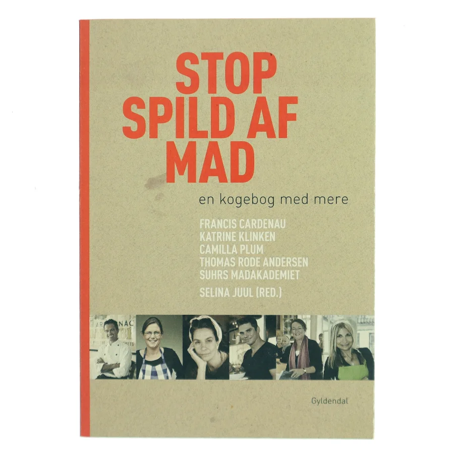 Stop spild af mad : en kogebog med mere (Bog)