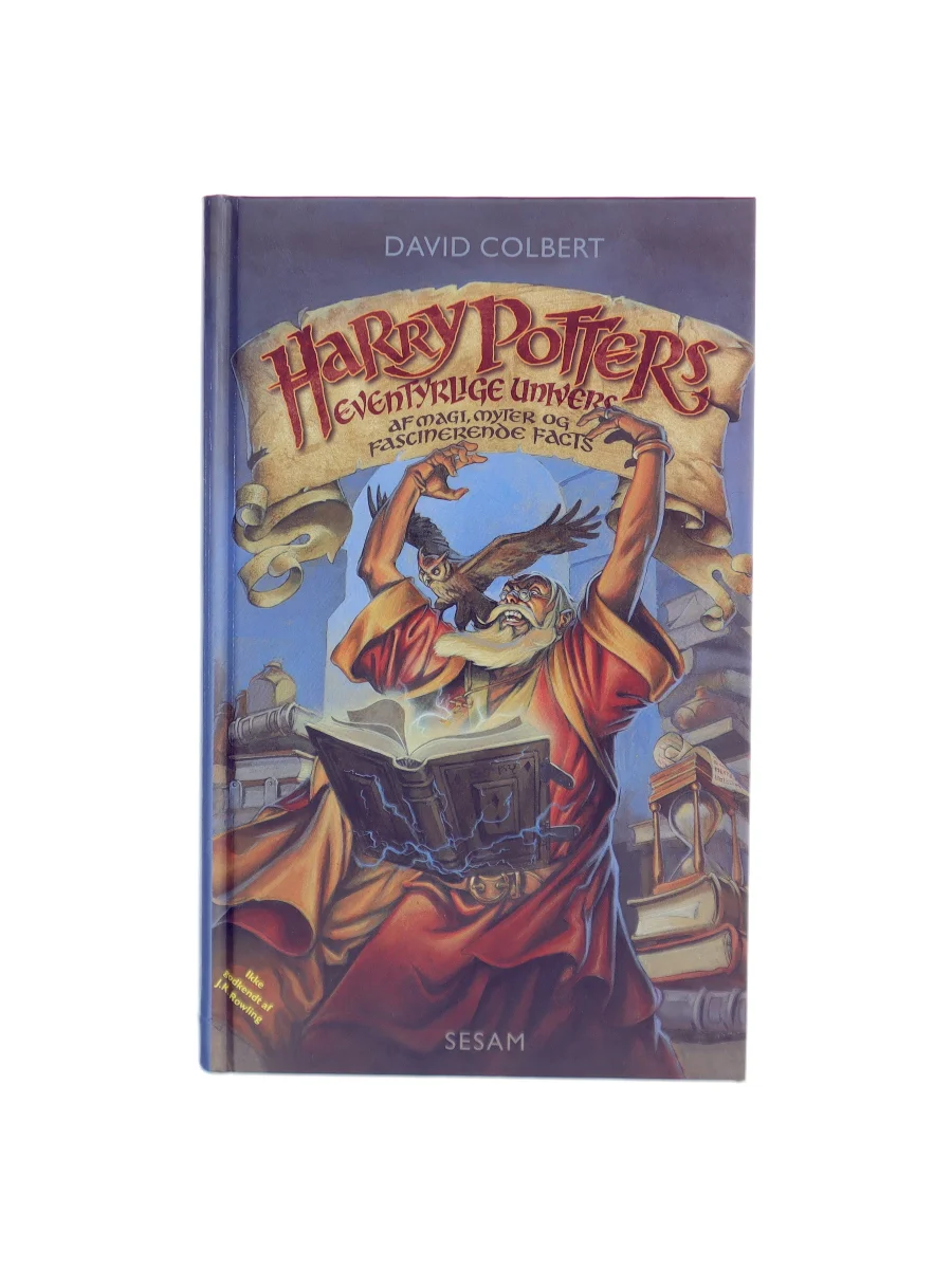 Forsiden af Harry Potters eventyrlige univers : en skatkiste af myter, sagn og fascinerende fakta af David Colbert