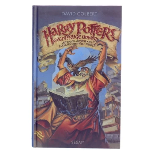 Harry Potters eventyrlige univers : en skatkiste af myter, sagn og fascinerende fakta af David Colbert (Bog)