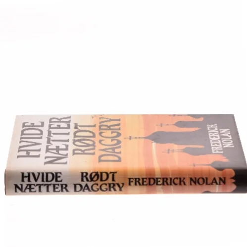 Hvide nætter rødt daggry af Frederick Nolan (Bog)