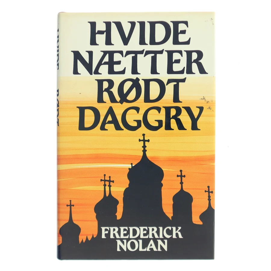 Hvide nætter rødt daggry af Frederick Nolan (Bog)