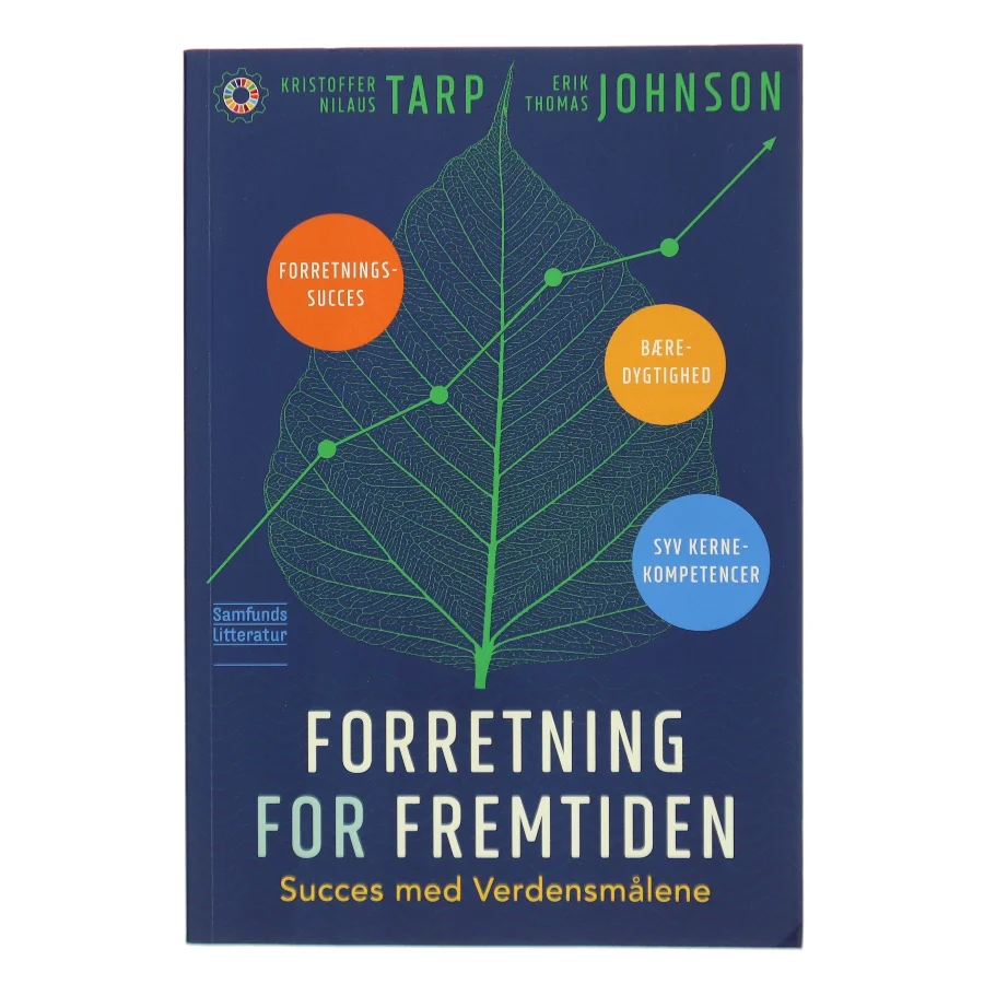 Forretning for fremtiden : succes med verdensmålene af Kristoffer Nilaus Tarp (Bog)