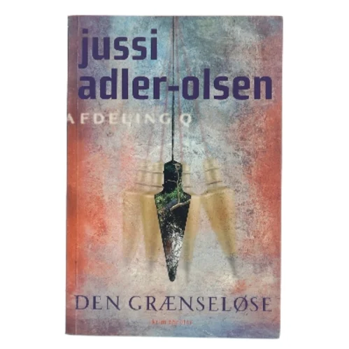 Den grænseløse : krimithriller af Jussi Adler-Olsen (Bog)