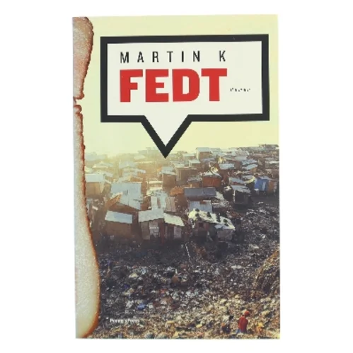 Fedt : roman af Martin K (Bog)