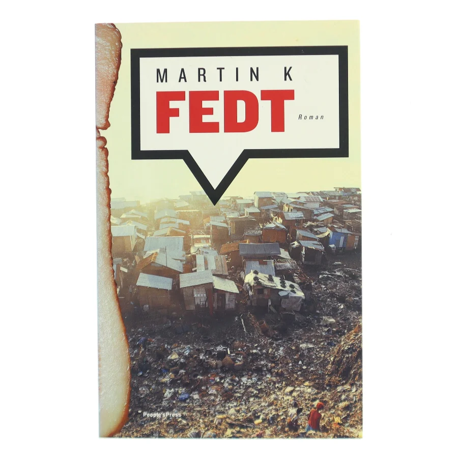 Fedt : roman af Martin K (Bog)