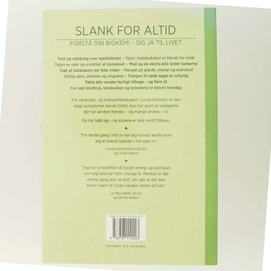 Slank for altid : forstå din biokemi - sig ja til livet af Luuna Sommer (f. 1957) (Bog)
