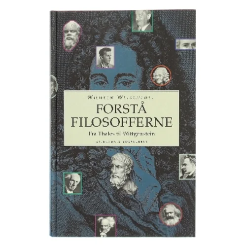 Forstå filosofferne : fra Thales til Wittgenstein af Wilhelm Weischedel (Bog)