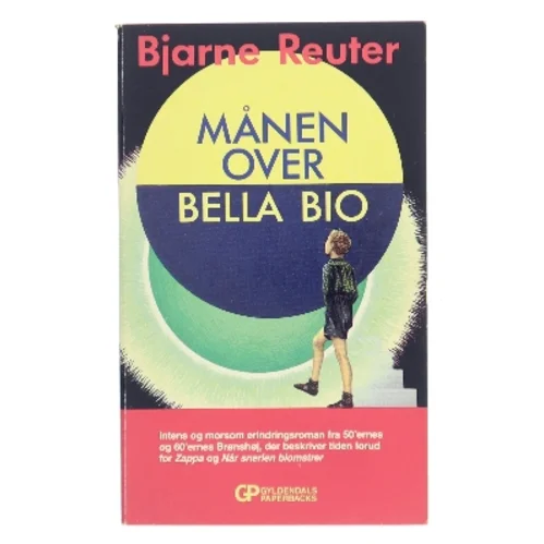 Månen over Bella Bio af Bjarne Reuter (Bog)