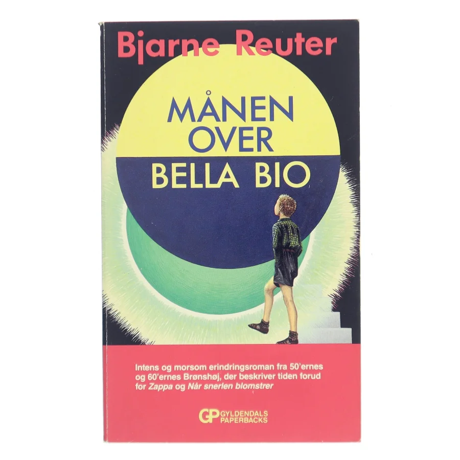 Månen over Bella Bio af Bjarne Reuter (Bog)
