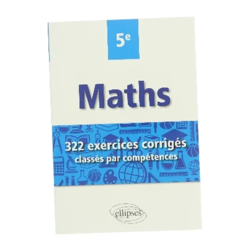 Maths 5e - 322 exercices corrigés classés par compétences af Ukendt forfatter (Bog)