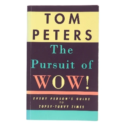 The Pursuit of Wow! af Tom Peters (Bog)
