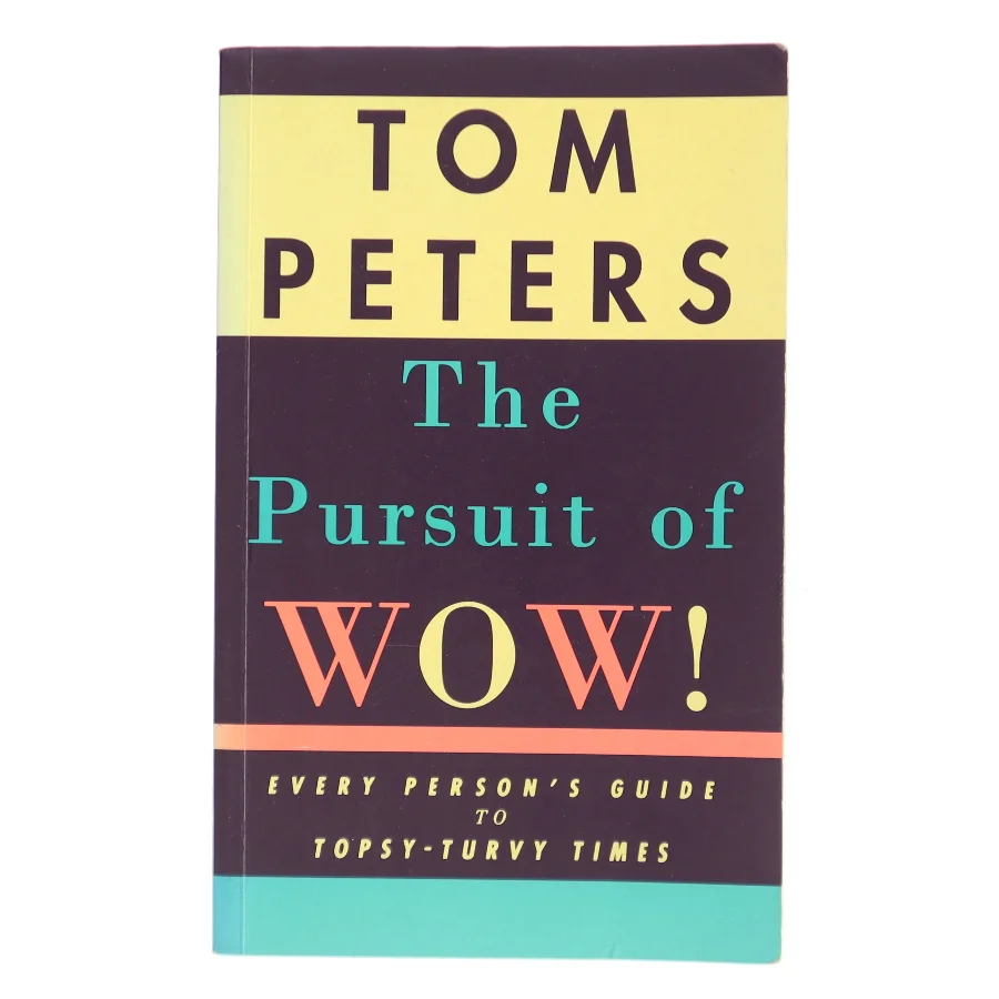 The Pursuit of Wow! af Tom Peters (Bog)