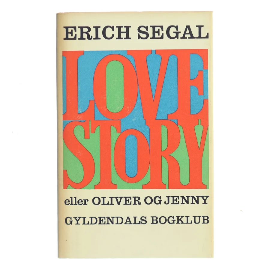 Love Story eller Oliver og Jenny af Erich Segal (Bog)