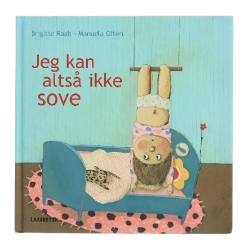 Jeg kan altså ikke sove af Brigitte Raab (Bog)