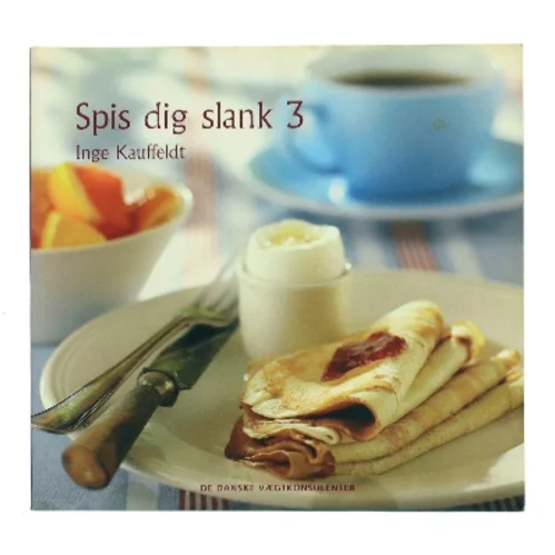 Spis dig slank 3 af Inge Kauffeldt (Bog)