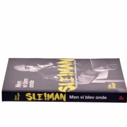 Men vi blev onde : Sleiman - et tidligere medlem af indvandrerbanden Bloodz af Olav Hergel (Bog)