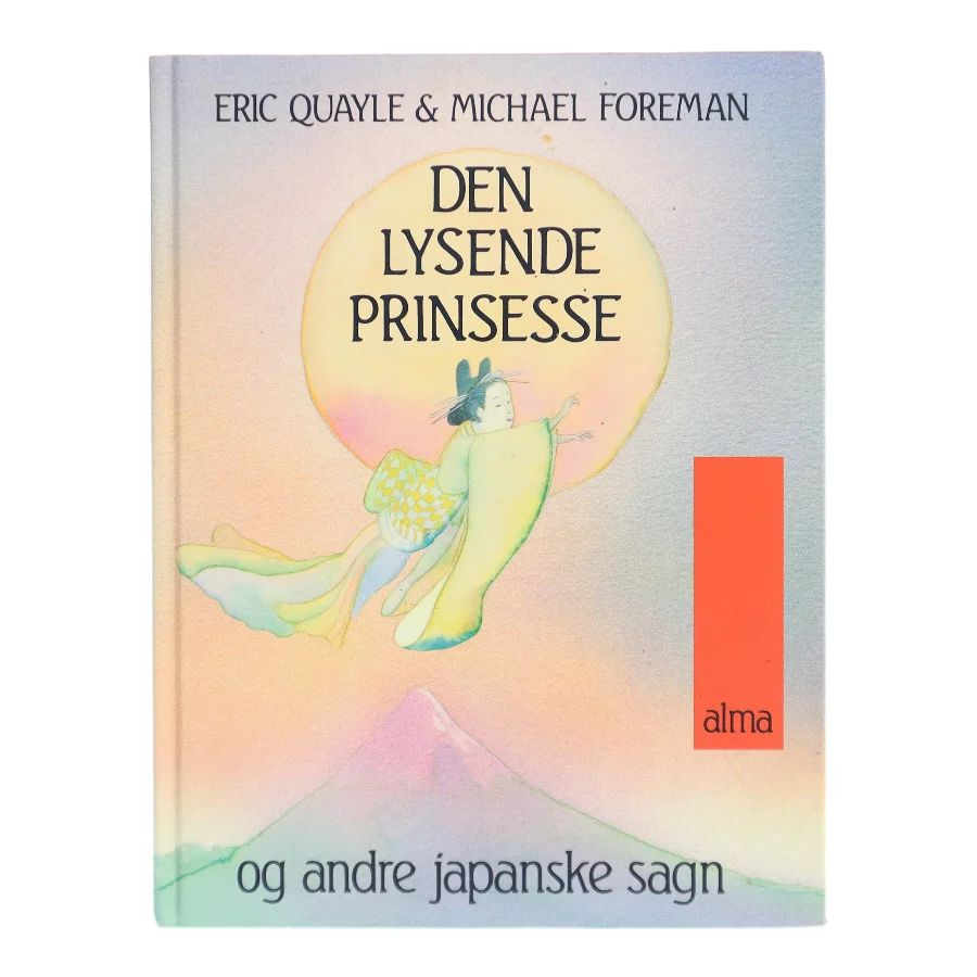 Den lysende prinsesse og andre japanske sagn (Bog)