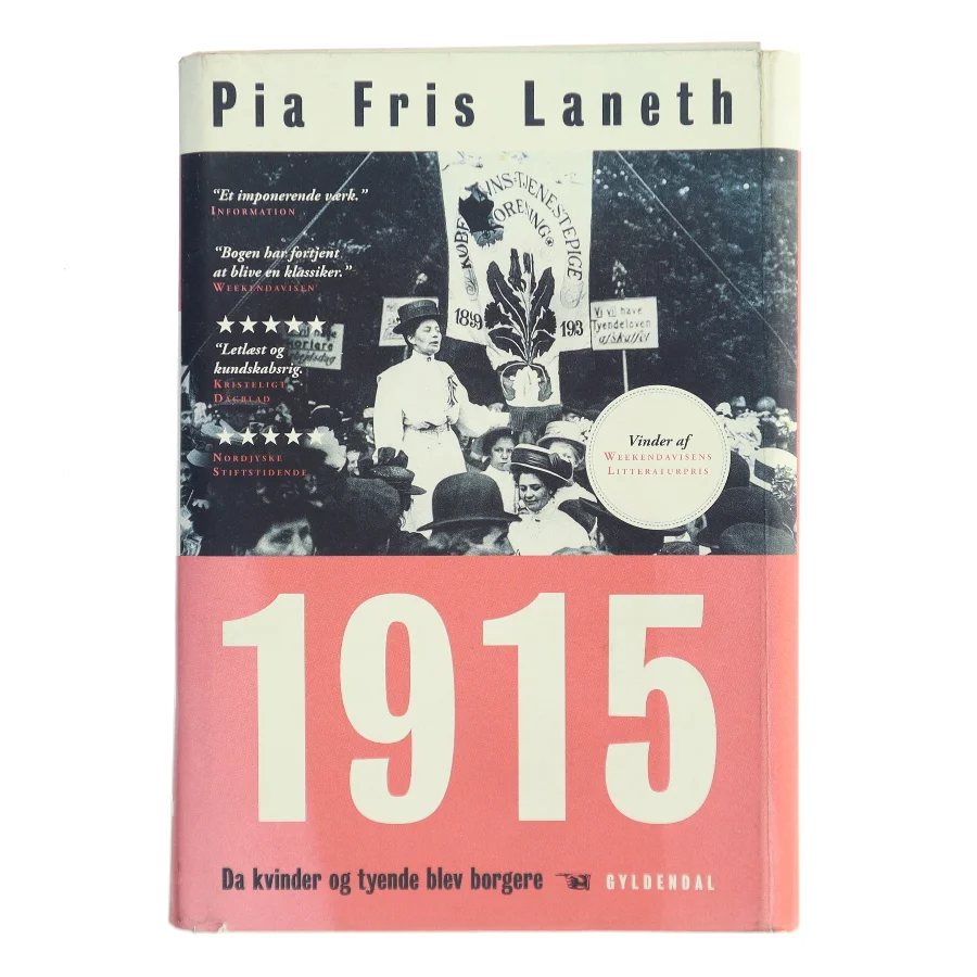 1915 - da kvinder og tyende blev borgere af Pia Fris Laneth (Bog)