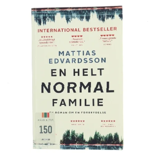 En helt normal familie : en roman om en forbrydelse af Mattias Edvardsson (f. 1977) (Bog)