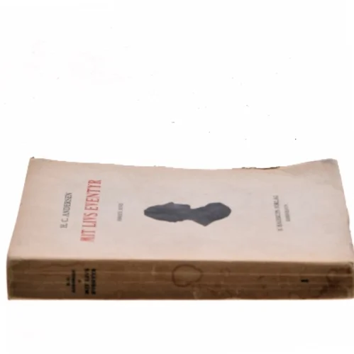 Mit Livs Eventyr. Første Bind af H. C. Andersen (Bog)
