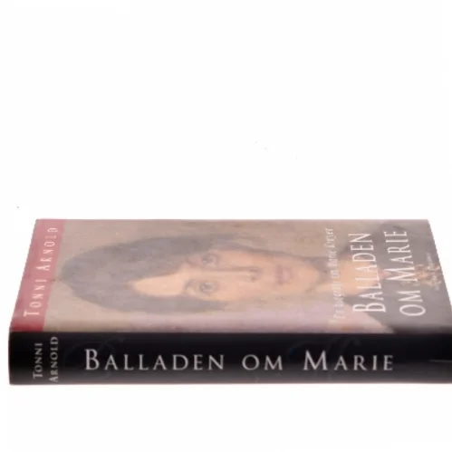 Balladen om Marie : en biografi om Marie Krøyer af Tonni Arnold (Bog)