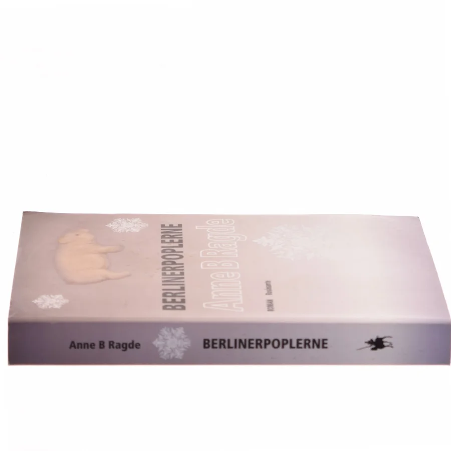 Berlinerpoplerne : roman af Anne B. Ragde (Bog)