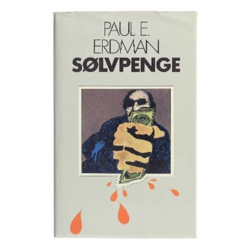 Sølvpenge af Paul E. Erdman (Bog)
