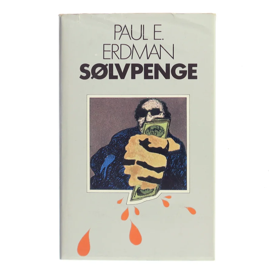 Sølvpenge af Paul E. Erdman (Bog)