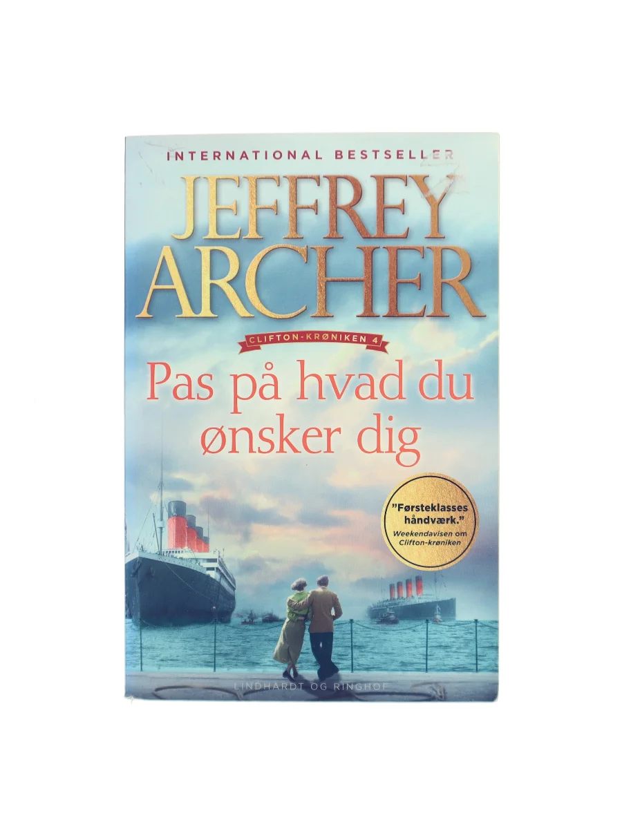 Forsiden af Pas på hvad du ønsker dig (Be Careful What You Wish For) af Jeffrey Archer