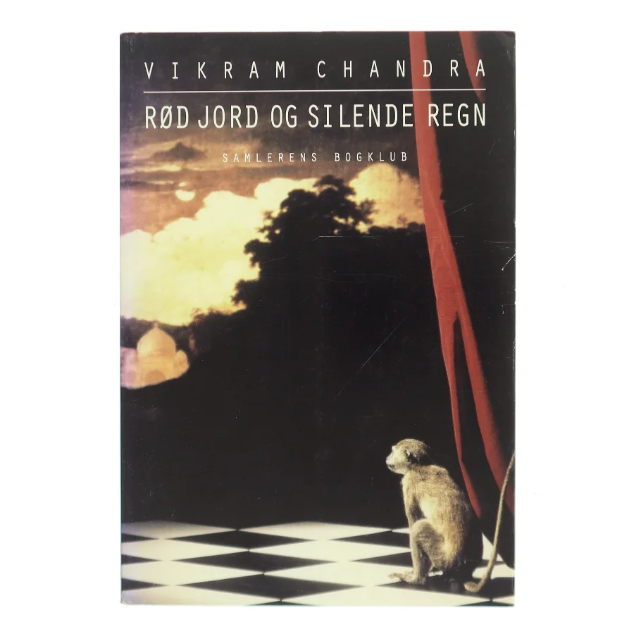 Rød jord og silende regn af Vikram Chandra (Bog)