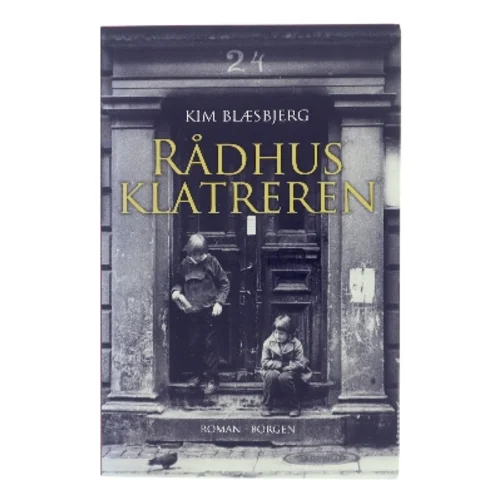 Rådhusklatreren : roman af Kim Blæsbjerg (Bog)