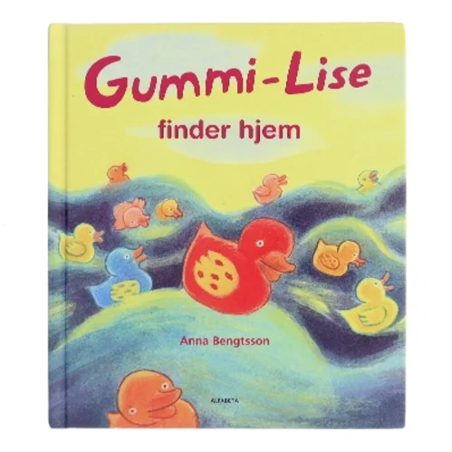 Gummi-Lise finder hjem af Anna Bengtsson (Bog)