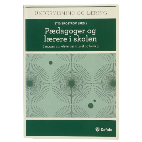 Pædagoger og lærere i skolen af Stig Broström (red.) (Bog)
