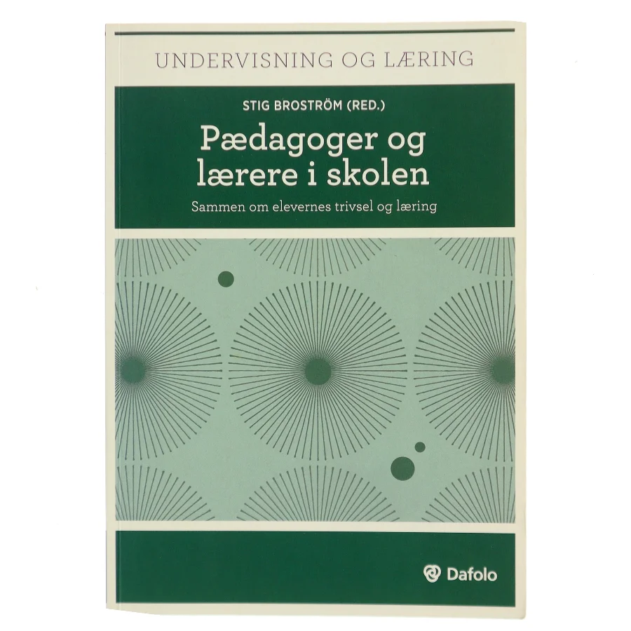 Pædagoger og lærere i skolen af Stig Broström (red.) (Bog)