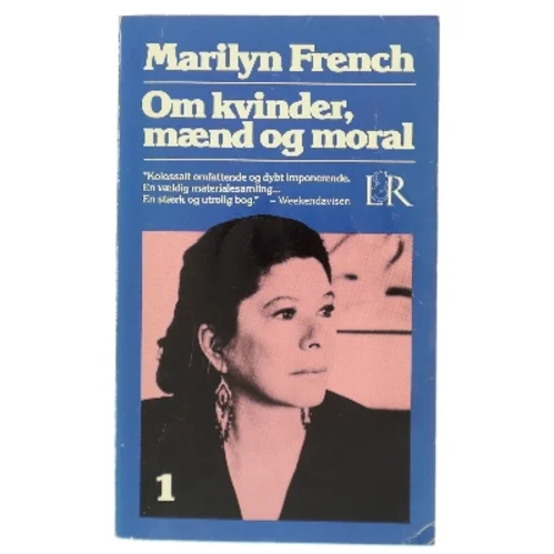Om kvinder, mænd og moral 1 af Marilyn French (Bog)