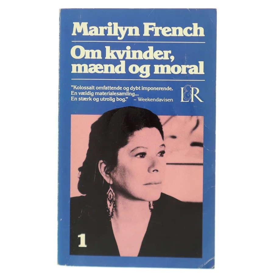 Om kvinder, mænd og moral 1 af Marilyn French (Bog)