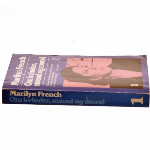 Om kvinder, mænd og moral 1 af Marilyn French (Bog)