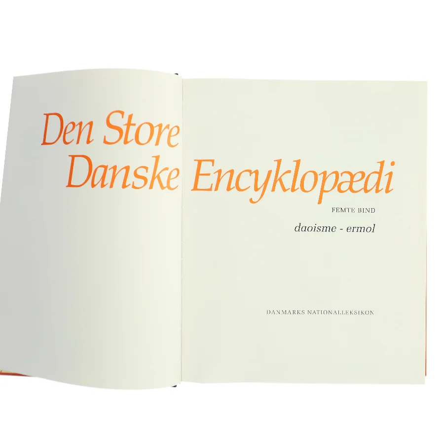 Den Store Danske Encyklopædi. Femte bind: daoisme - ermol af Danmarks Nationalleksikon (Bog)