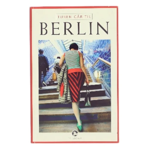 Turen går til Berlin af Ukendt (Bog)