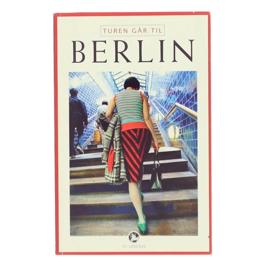 Turen går til Berlin af Ukendt (Bog)