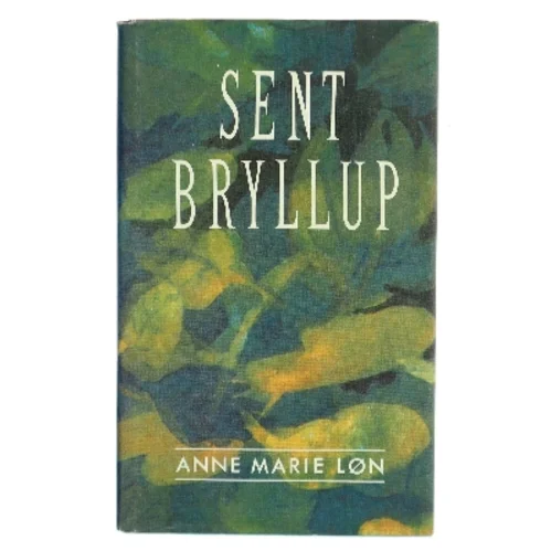 Sent bryllup af Anne Marie Løn (Bog)