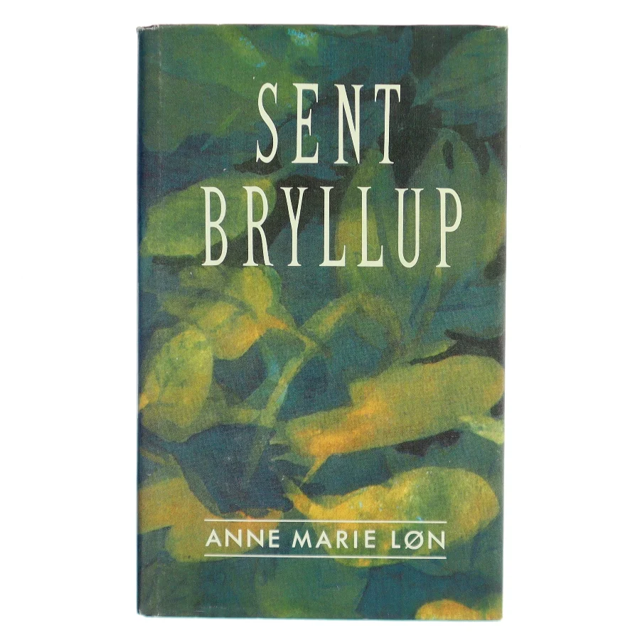 Sent bryllup af Anne Marie Løn (Bog)