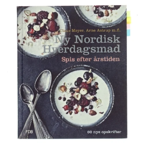 Ny nordisk hverdagsmad - spis efter årstiden (Bog)