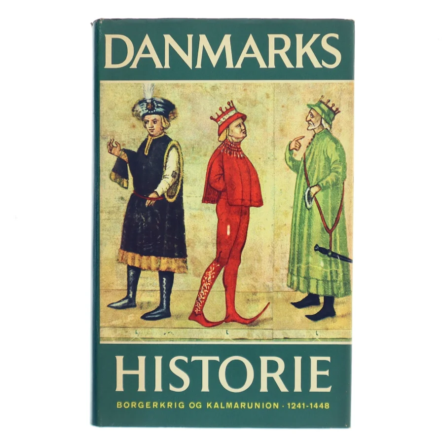Danmarks historie. Borgerkrig og Kalmarunion. 1241-1448 af Erik Kjersgaard (Bog)