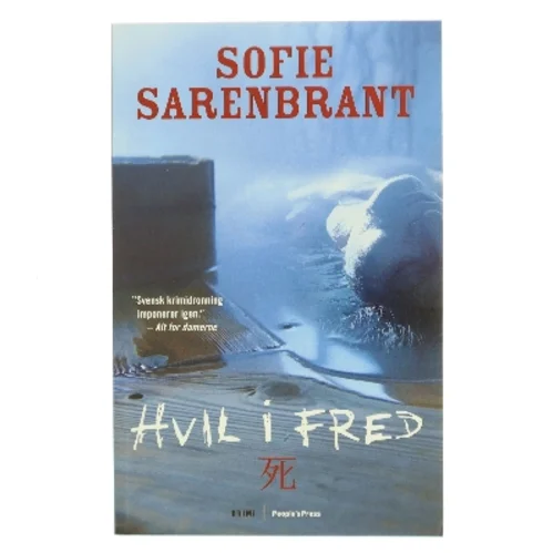 Hvil i fred : krimi af Sofie Sarenbrant (Bog)